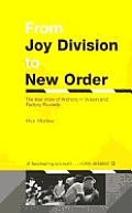 From Joy Division To New Order The True