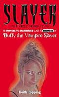 Slayer the Next Generation An Unofficial & Unauthorised Guide to Season Six of Buffy the Vampire Slayer