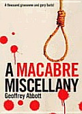Macabre Miscellany A Thousand Gruesome