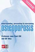 Understanding Preventing & Overcoming Osteoporosis