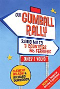Our Gumball Rally 3000 Miles 3 Countries 65 Ferraris Only 1 Volvo