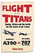 Flight Of The Titans The Inside Story Boeing