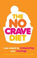 No Crave Diet Why Tackling Food Cravings Is the Key to Losing Weight