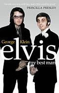 Elvis My Best Man George Klein
