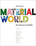 Material World The Modern Craft Bible