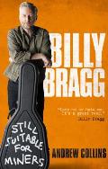 Billy Bragg Still Suitable for Miners