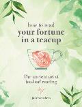 How to Read Your Fortune in a Teacup