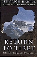 Return To Tibet Tibet After The Chinese