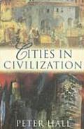 Cities in Civilization Culture Innovation & Urban Order