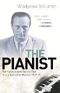 Pianist The Extraordinary Story Of One