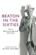 Beaton In The Sixties More Unexpurgated