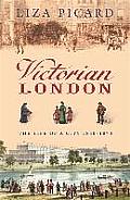 Victorian London Life of a City 1840 1870