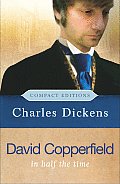 David Copperfield: In Half the Time (Compact Editions)