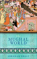Mughal World Indias Tainted Paradise