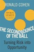Second Bounce of the Ball Turning Risk into Opportunity