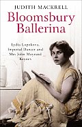 Bloomsbury Ballerina Lydia Lopokova Imperial Dancer & Mrs John Maynard Keynes