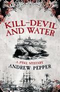 Kill Devil & Water