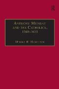 Anthony Munday & the Catholics 1560 1633