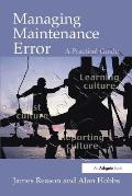 Managing Maintenance Error: A Practical Guide