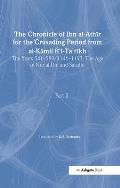 The Chronicle of Ibn al-Athir for the Crusading Period from al-Kamil fi'l-Ta'rikh. Part 2: The Years 541-589/1146-1193: The Age of Nur al-Din and Sala