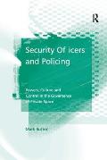 Security Officers and Policing: Powers, Culture and Control in the Governance of Private Space