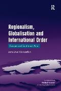 Regionalism, Globalisation and International Order: Europe and Southeast Asia