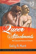Queer Attachments The Cultural Politics