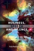 Holiness, Speech and Silence: Reflections on the Question of God