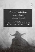 Post-Christian Feminisms: A Critical Approach