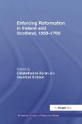 Enforcing Reformation in Ireland and Scotland, 1550-1700