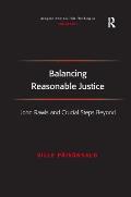 Balancing Reasonable Justice: John Rawls and Crucial Steps Beyond