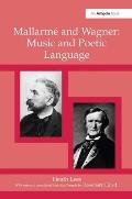 Mallarm? and Wagner: Music and Poetic Language