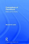 Conceptions of Parenthood: Ethics and the Family