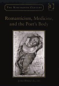 Romanticism, Medicine, and the Poet's Body