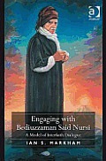 Engaging with Bediuzzaman Said Nursi: A Model of Interfaith Dialogue