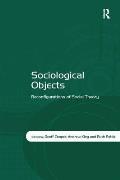 Sociological Objects: Reconfigurations of Social Theory