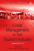 Crisis Management in the Tourism Industry: Beating the Odds?