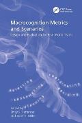 Macrocognition Metrics and Scenarios: Design and Evaluation for Real-World Teams