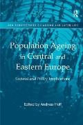 Population Ageing in Central and Eastern Europe: Societal and Policy Implications