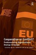 Cooperation or Conflict?: Problematizing Organizational Overlap in Europe