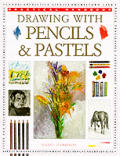 Drawing With Pencils & Pastels