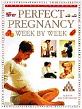 Perfect Pregnancy Week By Week