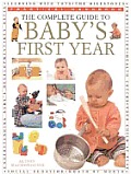 Complete Guide To Babys First Year