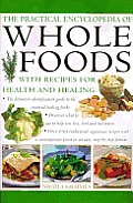 Practical Encyclopedia Of Whole Foods