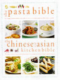 Pasta Bible Chinese & Asian Kitchen Bible The Best Ever Collection of Wok & Stir Fry Recipes for Fast & Tasty Healthy Meals