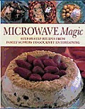 Microwave Magic Step By Step Recipes Fro