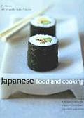 Japanese Food & Cooking A Timeless Cuisine The Traditions Techniques Ingredients & Recipes