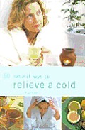 50 Natural Ways To Relieve A Cold