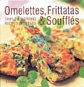 Omelettes Frittatas & Souffles Sweet & S