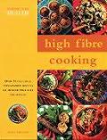 High Fibre Cooking Eating for Health Series